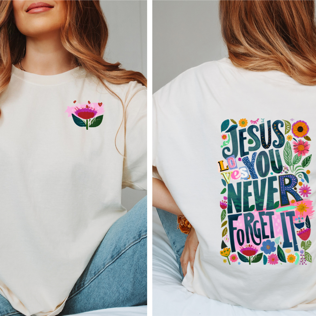 Jesus Loves You, Never Forget